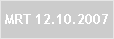 MRT 12.10.2007